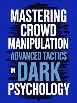 cover image of Mastering Crowd Manipulation